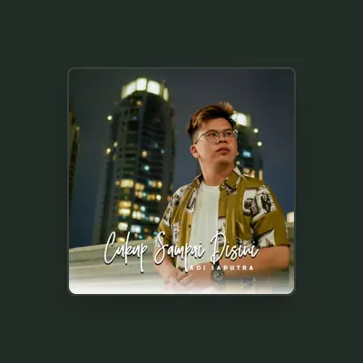 Listen to Adi Saputra, watch music videos, read bio, see tour dates & more!