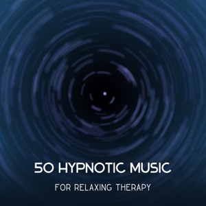 50 Hypnotic Music for Relaxing Therapy – Self Awareness, Natural Treatment, Ultimate Relaxation, Healing Nature Sounds, Calm Down Your Mind, Sleep Meditation