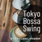 Crazy Jazz - Tokyo Bossa Swing lyrics