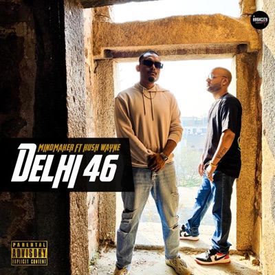 Delhi 46 (feat. KUSH WAYNE) - Single