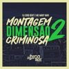 Montagem Dimensão Criminosa 2 - Single