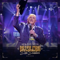 Brasileiro Sim Senhor (Deluxe) [Ao Vivo] - Sérgio Reis