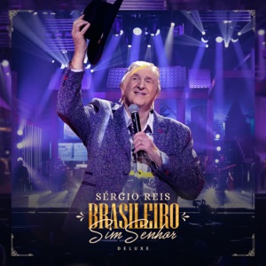 Brasileiro Sim Senhor (Deluxe) [Ao Vivo]