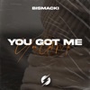 You Got Me - Single