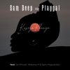 Sam Deep & Playgal - Kusezo Khanya (feat. De Mthuda, Babalwa M & Sipho Magudulela) artwork