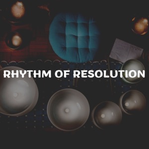 Rhythm of Resolution