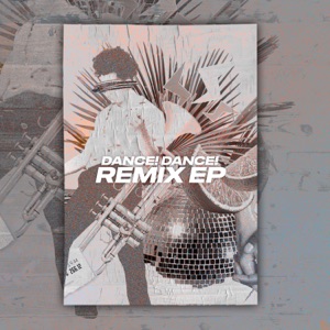 Dance! Dance! Remixes (feat. SEVEN STATE, Peter Anderson, Brad Verlander & Jake Twell) [Remix EP]