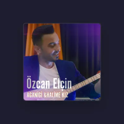 Listen to Özcan Elçin, watch music videos, read bio, see tour dates & more!