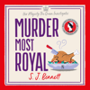 Murder Most Royal - SJ Bennett