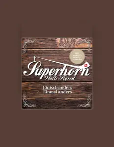 聆聽 Superhorn Walti Sigrist、觀看音樂影片、閱讀小傳、查看巡演日期等！