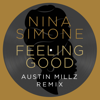 Nina Simone & Austin Millz - Feeling Good (Austin Millz Remix) artwork