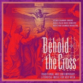 Behold the Cross (Traditional and Contemporary Liturgical Music for Holy Week) artwork