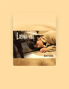 Dengarkan BAKYONG, tonton video musik, baca bio, lihat tanggal tur & lainnya!