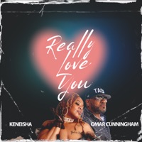 Really Love You - Single - Keneisha & Omar Cunningham