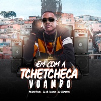 Vem Com a Tchetcheca Voando - Single - MC Durrony, DJ GB do Dick & Selminho Dj