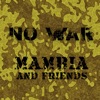 No War (feat. King Farias, Mad Rolo, Buscón, Marcos Destrozo, Danusio, Reuscsn, M.Soprano, Sutil Kármico, Astrales, Ksenia, Chamo, Dasel, Jerry Jega, Flaco Concreto & Rafa Carlavilla) - Single