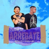 Pa Que Te Arrebate (feat. Niño Raidy) - Single - Manny 15