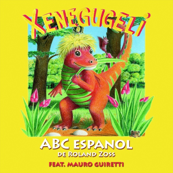 Xenegugeli ABC (Abecedario espanol) [feat. Mauro Guiretti]