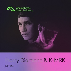 The Anjunabeats Rising Residency with Harry Diamond & K - Mrk #4