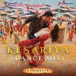 Kesariya (Dance Mix) [From 
