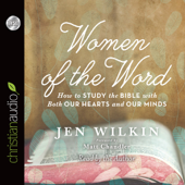 Women of the Word : How to Study the Bible with Both Our Hearts and Our Minds - Matt Chandler Cover Art