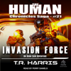 Invasion Force(Human Chronicles) - T.R. Harris