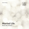 Married Life (Music Box Version) - James Strange