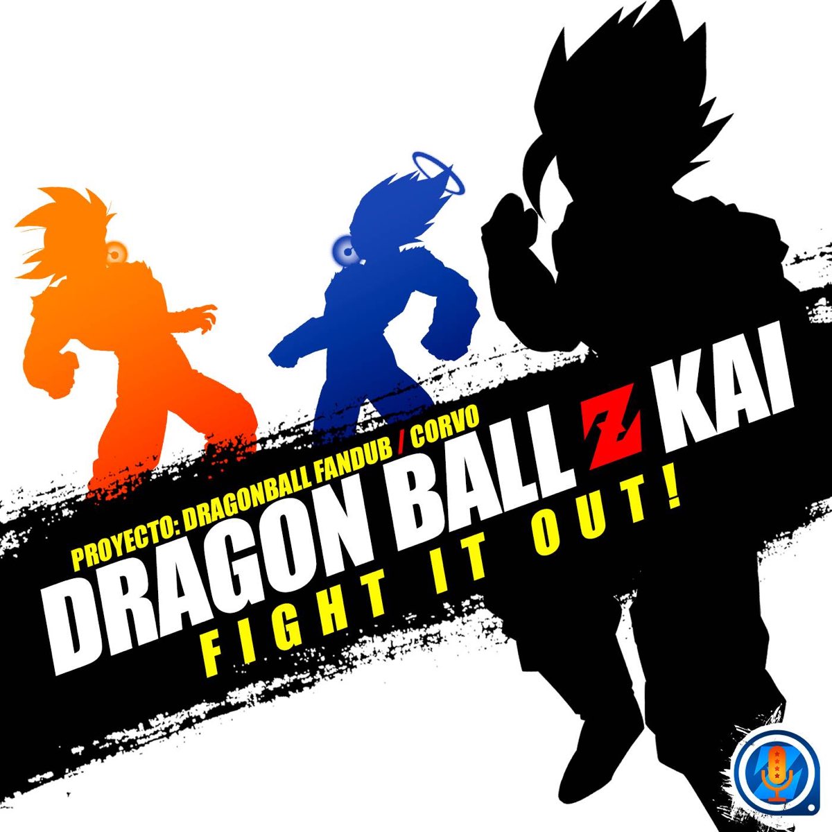 Fight It out (From "Dragon Ball Z Kai") [feat. Arnold02] - Single - Album  by Proyecto: DragonBall FanDub & Corvo - Apple Music