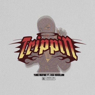 Trippin (feat. DSD Hoodlum) - Single