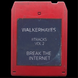 Walker Hayes - Break the Internet - 8Track - Line Dance Musique
