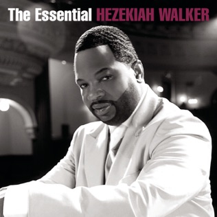 Hezekiah Walker I'll Be Satisfied