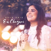 Eu Cheguei - Single - Eula Cris