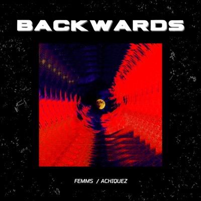 Backwards (feat. Achiquez) - Single