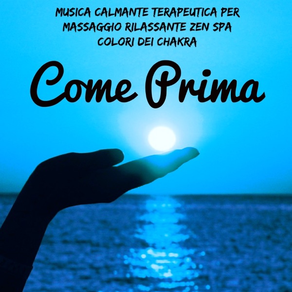Come Prima: Musica calmante terapeutica per massaggio rilassante