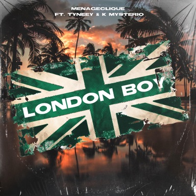London Boy (feat. Tyneey & K Mysterio) - Single