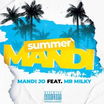 Summer Mandi (feat. Mr. Milky) - Single