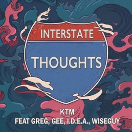 Interstate Thoughts (feat. Greg Roy, Gee, 100 Bucks & Wise Guy) KTM