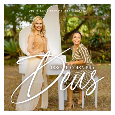 Isso É Coisa pra Deus (feat. Dalete Hungria) - Single