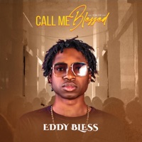 Call Me Blessed - EP - Eddy Bless