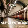 Luis Gerardo Aquino - Nueva Estación