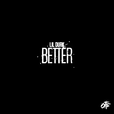 Better - Single - Lil Durk