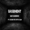 Basement (feat. Cousin Fik & Hitta Slim) - Que Gambino lyrics