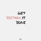 Get It Done - REETMAN lyrics