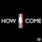 How I Come - LGM DranoSavv lyrics