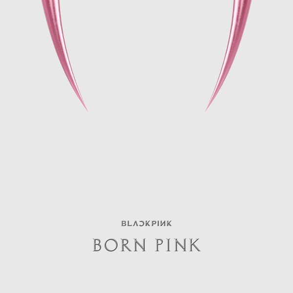 [レコード] BLACK PINK - THE ALBUM/BORN PINK BORN PINK - Album by BLACKPINK - Apple Music