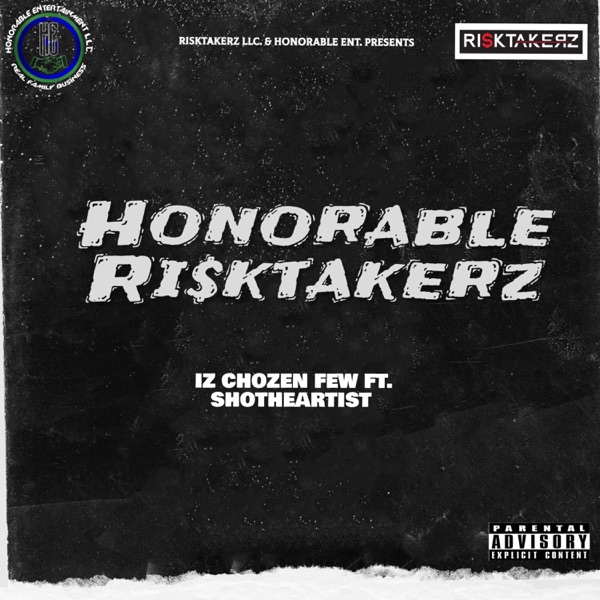 Honorable Risktakerz (feat. Shotheartist)