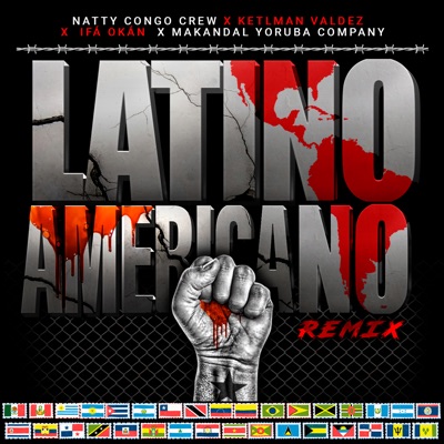 Latinoamericano (feat. Ketlman Valdez, Ifa Okan & Makandal Yoruba Company) [Remix] - Single