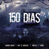 150 Días (feat. Faber, George Mayer & Jimy N1) [Remix] - Single