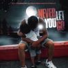 Never Let You Go (feat. Alfieca King & Dean Priest) - Single