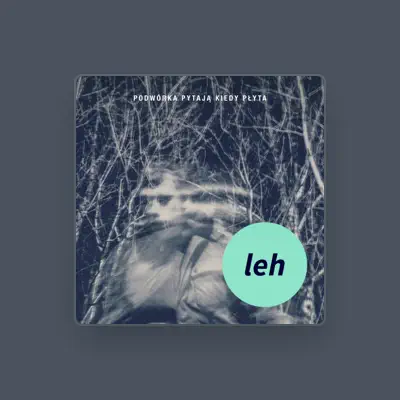 Listen to Leh, watch music videos, read bio, see tour dates & more!